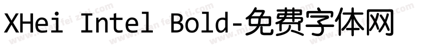 XHei Intel Bold字体转换